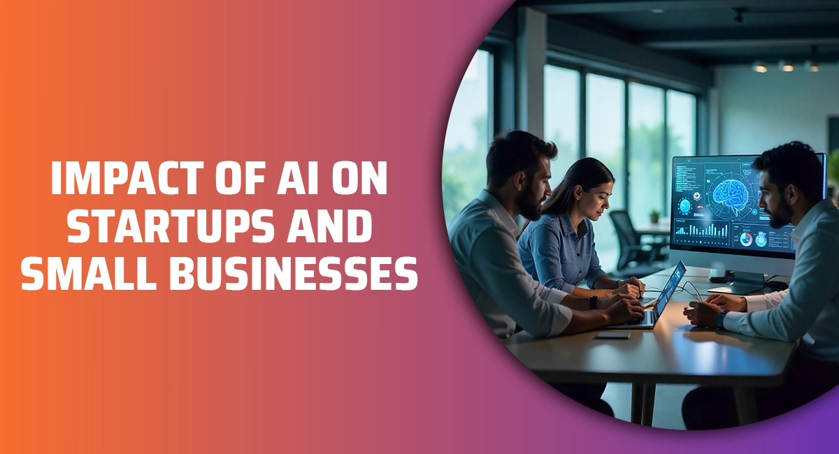 Impact of AI on Startups and Small Businesses.webp